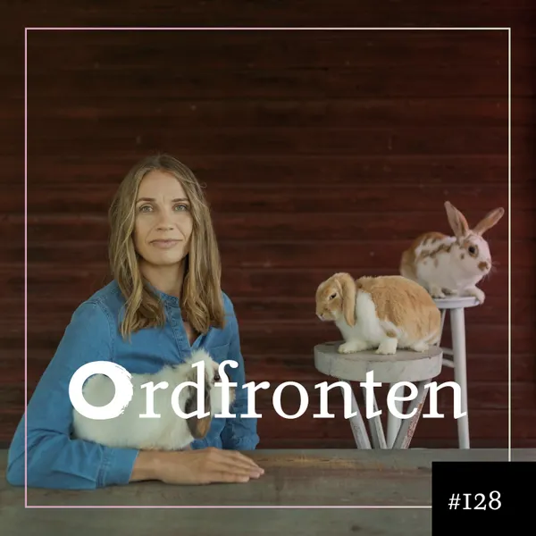 Ordfronten podcast #128 : Viktoria Myrén om Sköra varelser