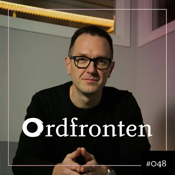 Ordfronten Podcast #48 : Kent Werne om Allt är en konspiration