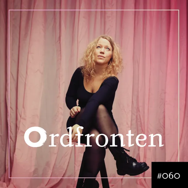 Ordfronten Podcast #60 : Olivia Bergdahl om Barnet