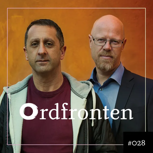 Ordfronten Podcast #28 : Samir Sabri och Anders Johansson om Fallet Samir