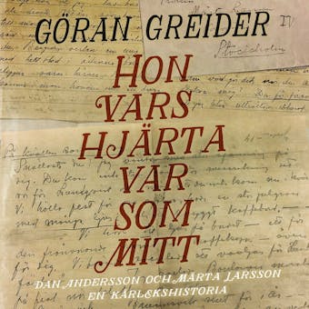 Hon vars hjärta var som mitt : Dan och Märta – en kärlekshistoria