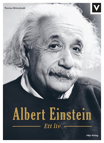 Albert Einstein - Ett liv - Tomas Dömstedt