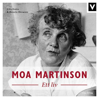 Moa Martinson - Ett liv - undefined