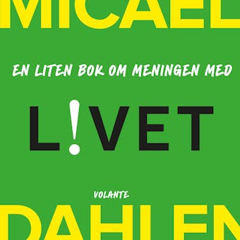 En liten bok om meningen med livet - Micael Dahlen