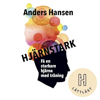 Hjärnstark : få en starkare hjärna med träning (lättläst) - Anders Hansen