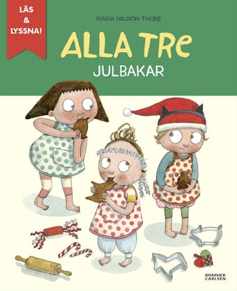 Alla tre julbakar (e-bok + ljud) - Maria Nilsson Thore