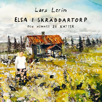 Elsa i Skräddartorp och hennes 28 katter