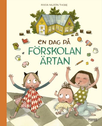 En dag på förskolan Ärtan - Maria Nilsson Thore
