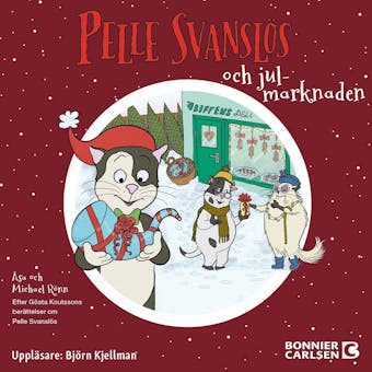 Pelle Svanslös och julmarknaden - Gösta Knutsson, Michael Rönn, Åsa Rönn
