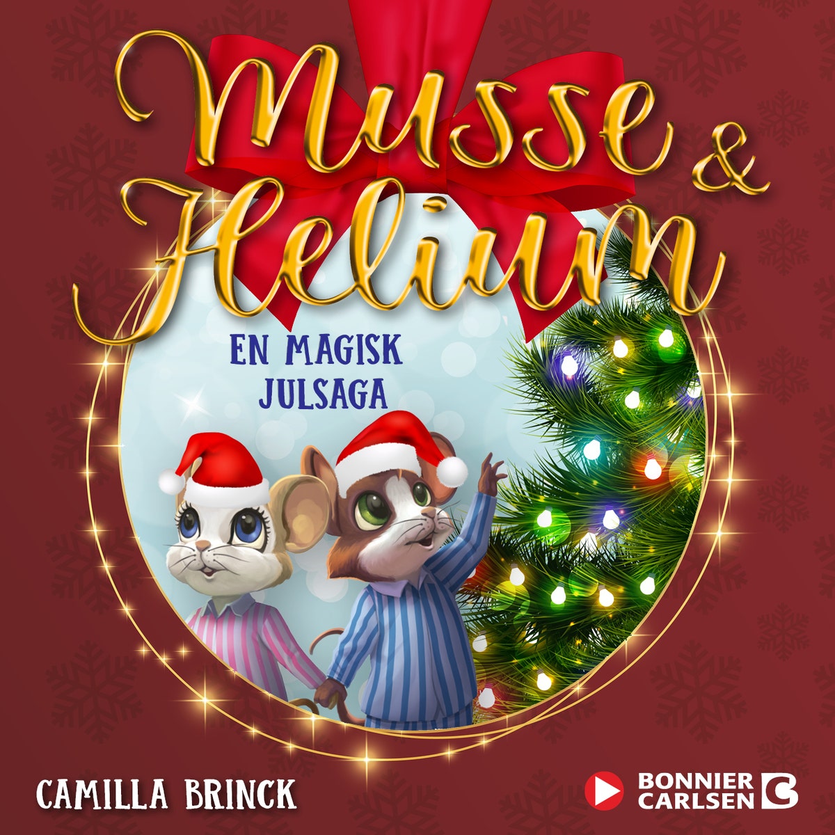 Jul med Musse & Helium. Morfars magiska julsaga