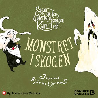 Sagan om den underbara familjen Kanin och monstret i skogen