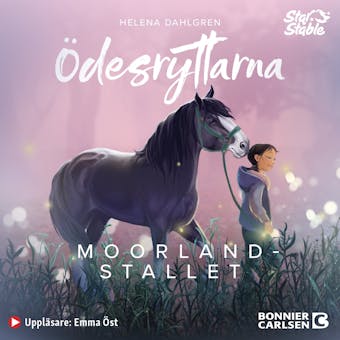 Ödesryttarna. Stallberättelser från Jorvik - Moorlandstallet - Helena Dahlgren, Star Stable Entertainment