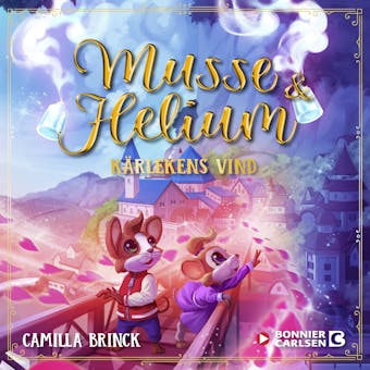 Musse & Helium. Kärlekens vind - en godnattsaga - undefined