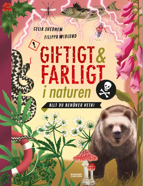 Giftigt och farligt i naturen : alt du behöver veta