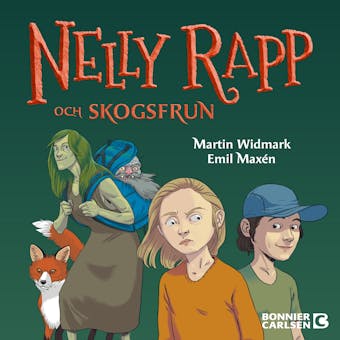 Nelly Rapp och Skogsfrun - Martin Widmark