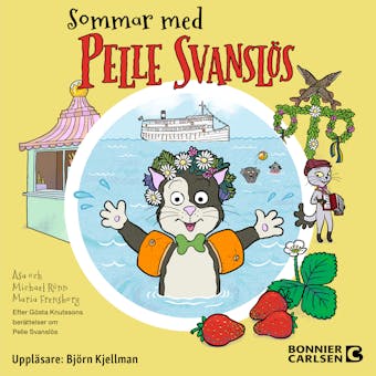 Sommar med Pelle Svanslös. Samlingsvolym - Gösta Knutsson, Michael Rönn, Åsa Rönn, Maria Frensborg