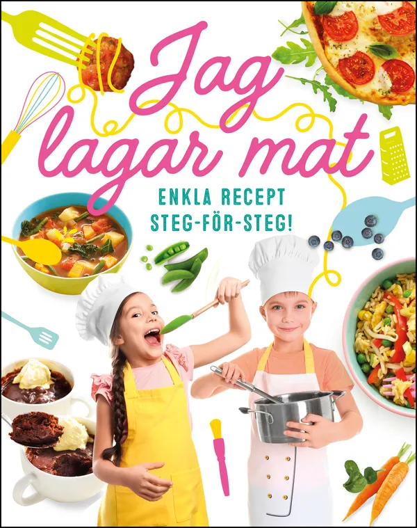 Jag lagar mat : enkla recept steg-för-steg