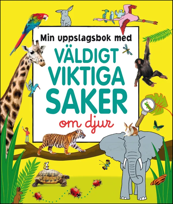 Min uppslagsbok med väldigt viktiga saker om djur