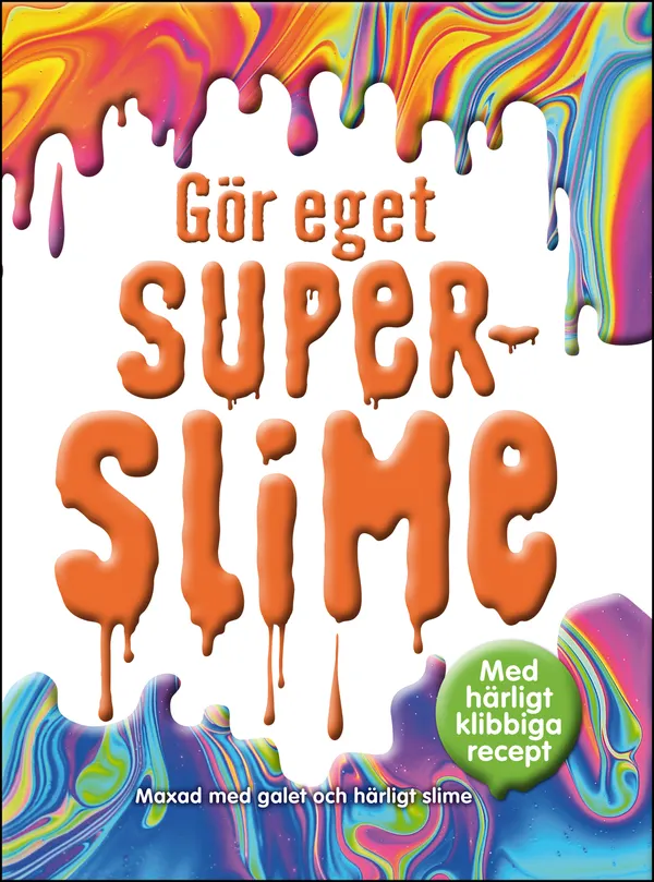 Gör eget superslime