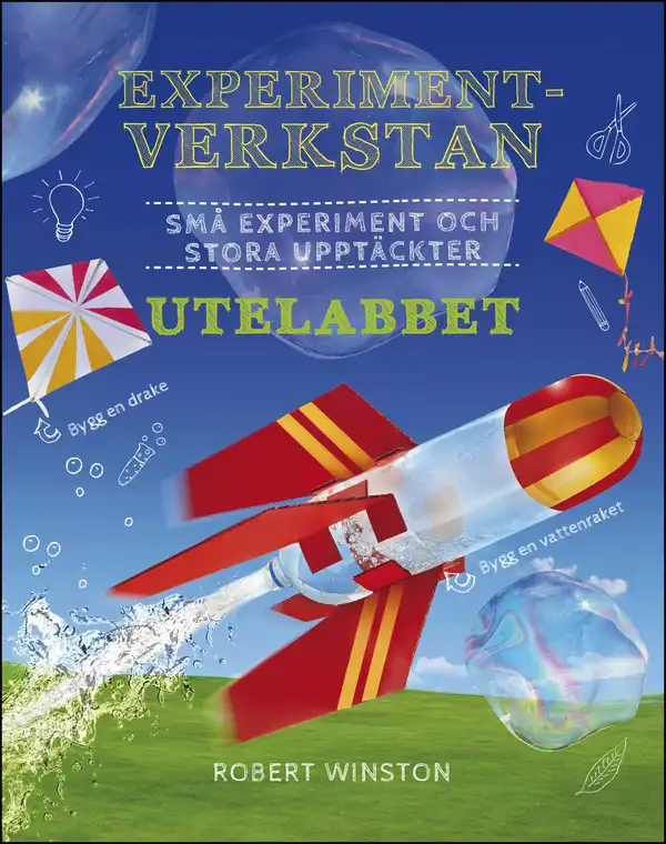 Experimentverkstan utelabbet : små experiment och stora upptäckter