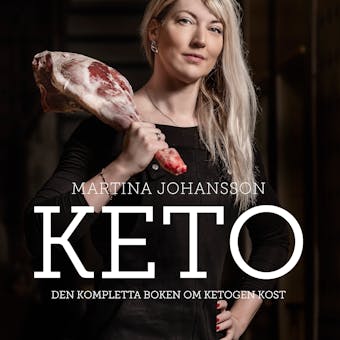 Keto: den kompletta boken om ketogen kost - undefined