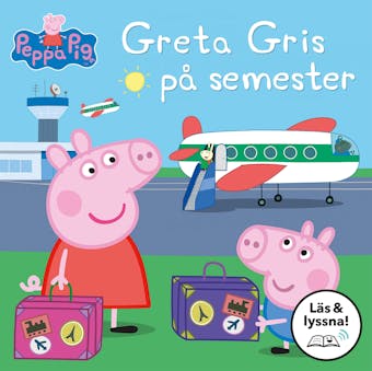 Greta Gris på semester: Läs & lyssna