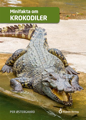 Minifakta om krokodiler - Per Østergaard