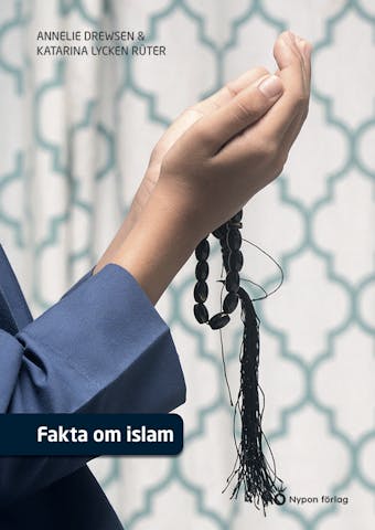 Fakta om islam - Annelie Drewsen, Katarina Lycken Rüter