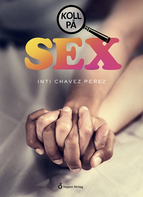 Koll På Sex Livres Numériques Et Audio Inti Chavez Perez Nextory 