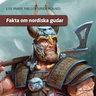 Fakta om nordiska gudar - Lise Marie Møller Søndergaard