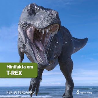 Minifakta om t-rex - Per Østergaard