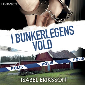 I bunkerlegens vold: En sann historie - Isabel Eriksson