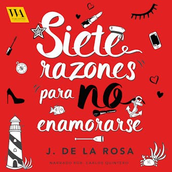 Siete razones para no enamorase - José de La Rosa