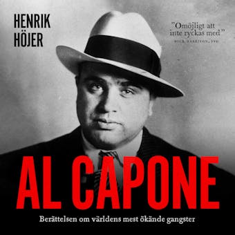 Al Capone : Berättelsen om världens mest ökände gangster - Henrik Höjer