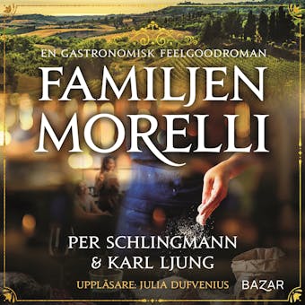 Familjen Morelli : en gastronomisk feelgoodroman - undefined