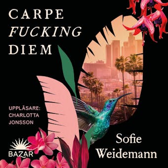 Carpe fucking diem - Sofie Weidemann
