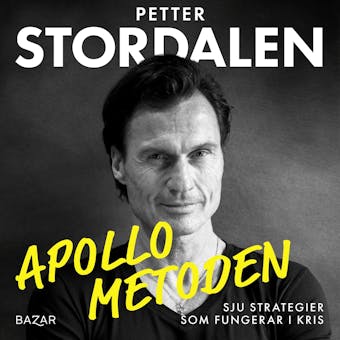 Apollometoden : sju strategier som fungerar i kris - Eivind Saether, Petter Stordalen
