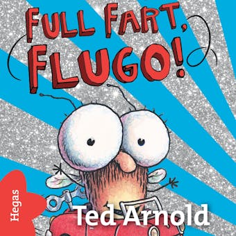 Full fart Flugo! - Tedd Arnold