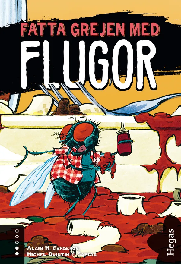 Fatta grejen med Flugor