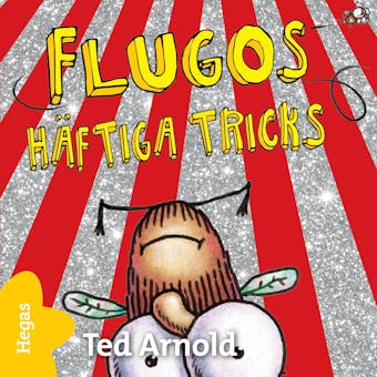 Flugos häftiga tricks - Tedd Arnold