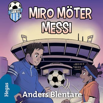 Miro möter Messi - Anders Blentare