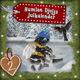 Humlan Djojjs Julkalender (Avsnitt 2) - Staffan Götestam