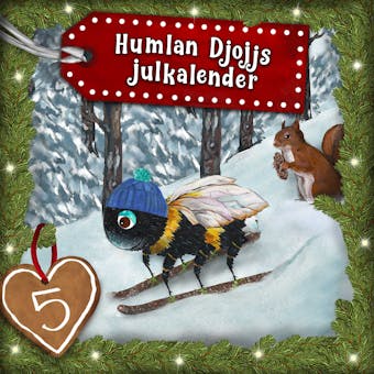 Humlan Djojjs Julkalender (Avsnitt 5) - Staffan Götestam
