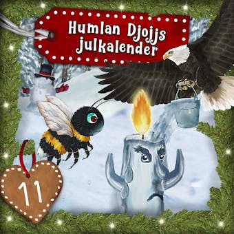 Humlan Djojjs Julkalender (Avsnitt 11)