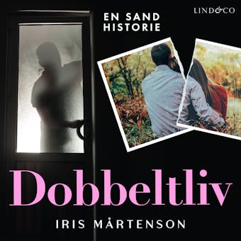 Dobbeltliv: En sand historie - Iris Mårtenson