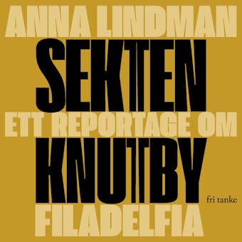 Sekten : Ett reportage om Knutby Filadelfia