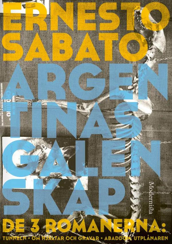 Argentinas galenskap: De tre romanerna