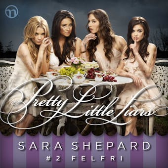 Pretty Little Liars #2: Felfri - Sara Shepard