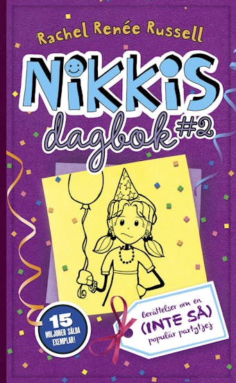Nikkis dagbok #2: Berättelser om en (INTE SÅ) populär partytjej - Rachel Renée Russell