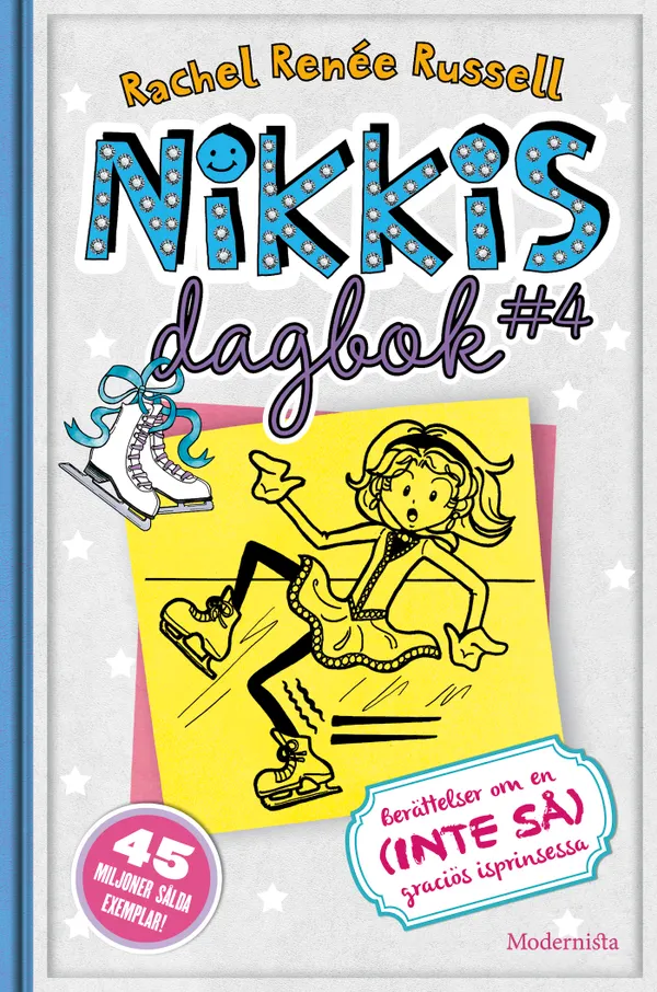 Nikkis dagbok #4: Berättelser om en (INTE SÅ) graciös isprinsessa : 